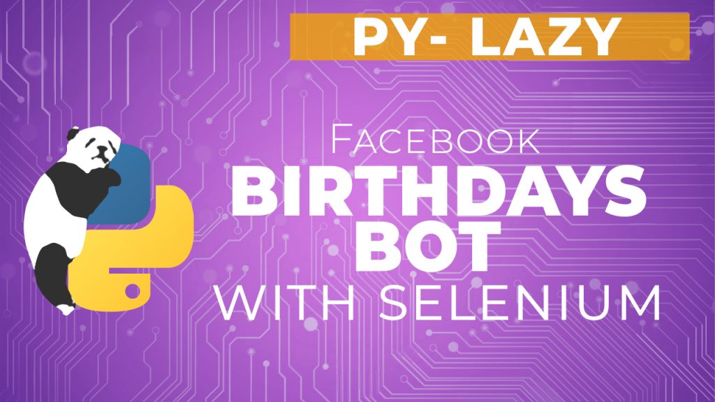 Create Facebook Birthday Bot using Python and Selenium